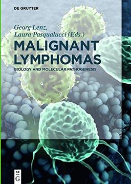 Malignant Lymphomas: Biology and Molecular Pathogenesis