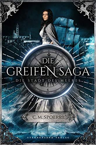 Die Greifen-Saga (Band 3): Die Stadt des Meeres