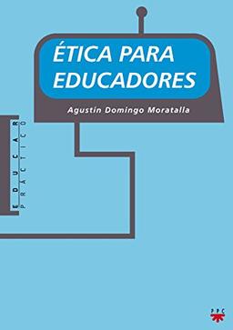 Ética para educadores (Educar Práctico, Band 90)