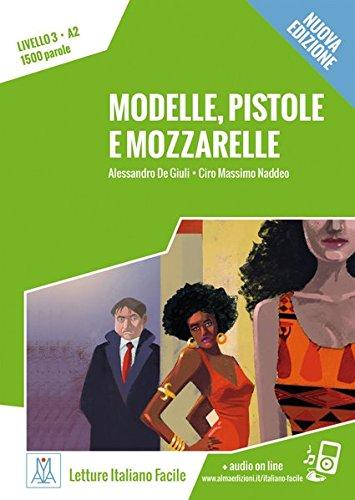 Modelle, pistole e mozzarelle - Nuova Edizione: Livello 3 / Lektüre + Audiodateien als Download