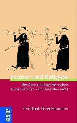 Humor und Religion: Worüber man lacht - oder besser nicht