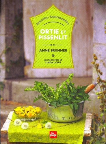 Ortie et pissenlit : recettes gourmandes