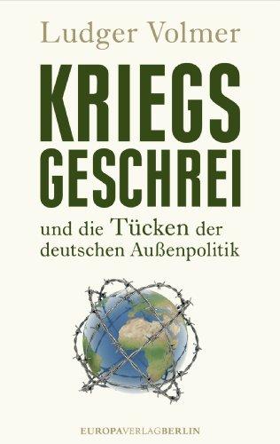 Kriegsgeschrei und die Tücken der deutschen Außenpolitik