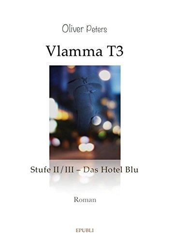 Vlamma T3 / Das Hotel Blu: Vlamma T3 Teil II