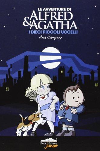 I dieci piccoli uccelli. Le avventure di Alfred & Agatha