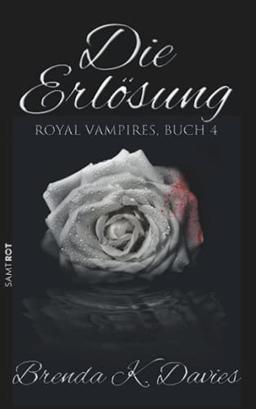 Die Erlösung (Royal Vampires, Band 4)