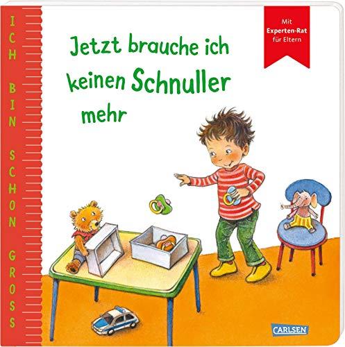 Ich bin schon groß: Jetzt brauche ich keinen Schnuller mehr: Beispielgeschichte für Kinder ab 2 Jahren mit Experten-Rat für Eltern | ... Macht Kleinkindern Mut und Familien stark