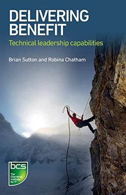 Delivering Benefit: Technical leadership capabilities