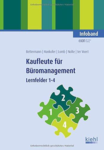 Kaufleute für Büromanagement - Infoband 1: Lernfelder 1-4.