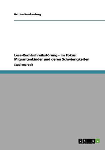 Lese-Rechtschreibstörung - Im Fokus: Migrantenkinder und deren Schwierigkeiten