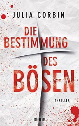 Die Bestimmung des Bösen: Kriminalroman