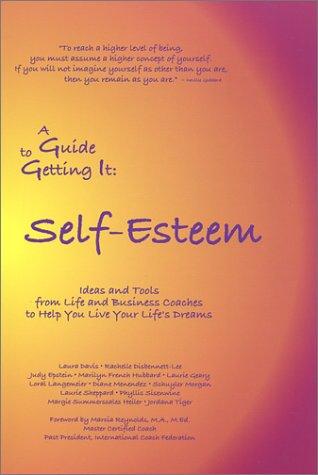 A Guide to Getting It: Self-Esteem