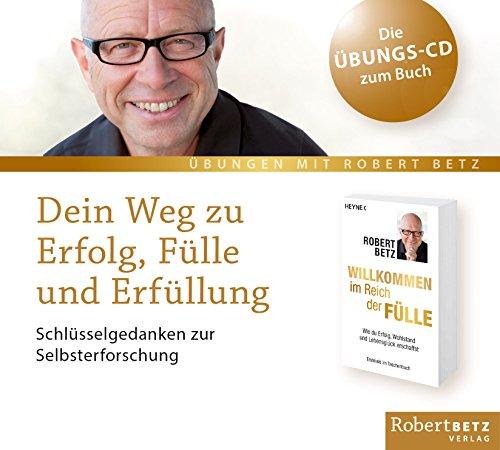 Dein Weg zu Erfolg, Fülle und Erfüllung - Arbeits-CD: Schlüsselgedanken zur Selbsterforschung