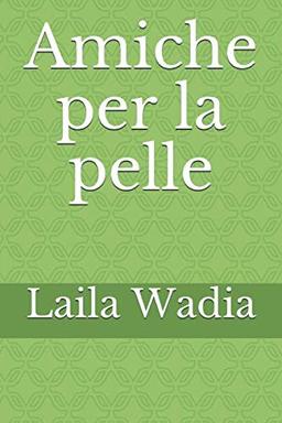 Amiche per la pelle