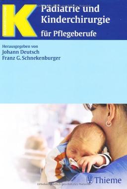 Pädiatrie und Kinderchirurgie: für Pflegeberufe