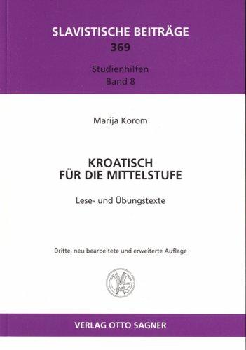 Kroatisch für die Mittelstufe: Lese- und Übungstexte. Kroat. /Dt.