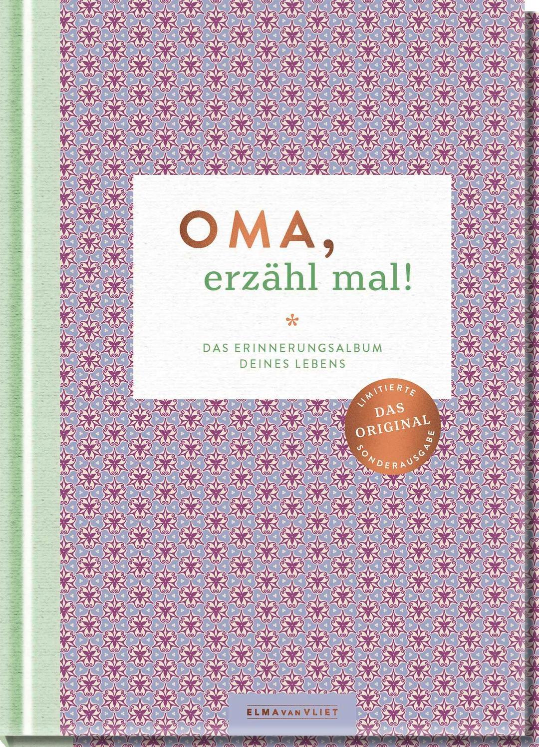 Oma, erzähl mal!: Das Erinnerungsalbum deines Lebens | Das Original. Hochwertige Sonderausgabe des Bestsellers (Elma van Vliet - Erzähl mal!-Reihe im Skandi-Design)