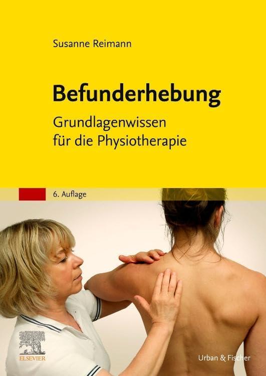 Befunderhebung: Grundlagenwissen für die Physiotherapie