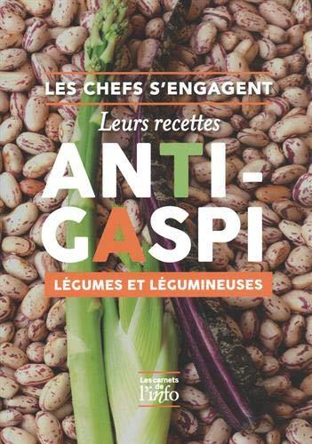 Les chefs s'engagent : leurs recettes anti-gaspi : légumes et légumineuses