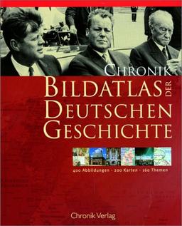 Chronik Bildatlas zur Deutschen Geschichte