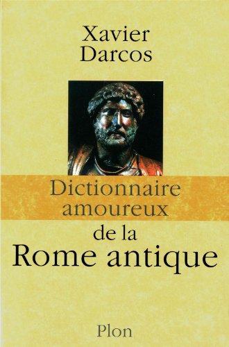 Dictionnaire amoureux de la Rome antique