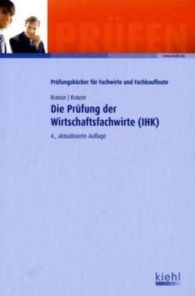 Die Prüfung der Wirtschaftsfachwirte (IHK)