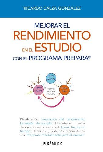 Mejorar el rendimiento en el estudio con el programa PREPARA (Libro Práctico)