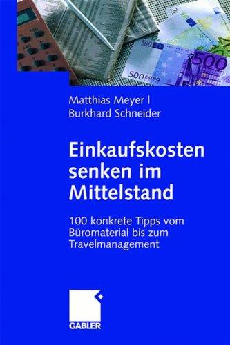 Einkaufskosten senken im Mittelstand: 100 konkrete Tipps vom Büromaterial bis zum Travelmanagement