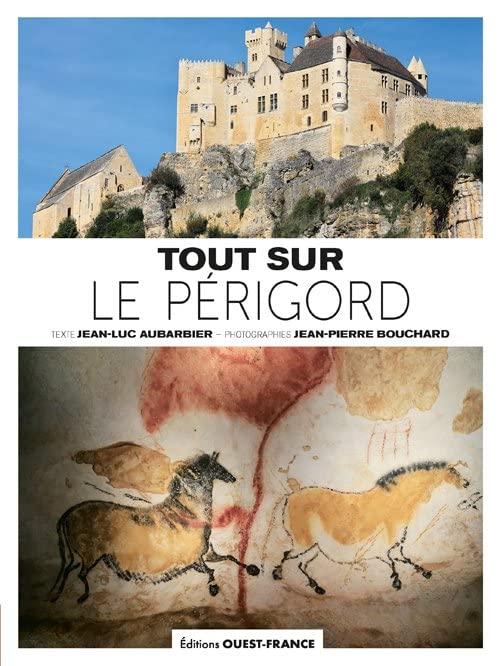 Tout sur le Périgord