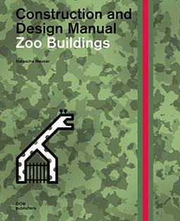 Zoo Buildings: Construction and Design Manual