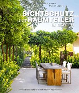 Sichtschutz und Raumteiler im Garten (Garten- und Ideenbücher BJVV)