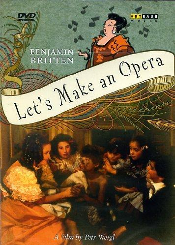 Britten, Benjamin - Let's Make an Opera