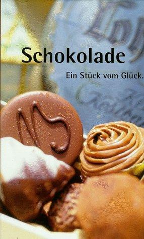 Schokolade, Ein Stück vom Glück