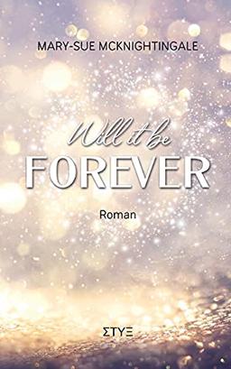 Will it be Forever: So anders als alle anderen