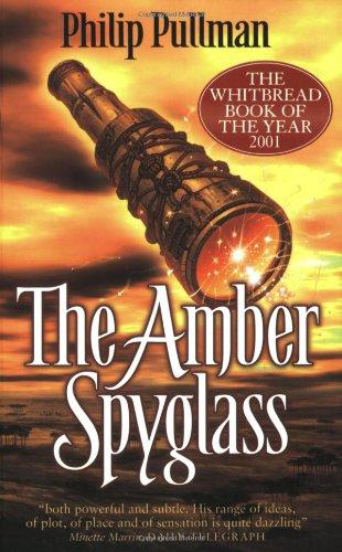 Dark Materials 3. The Amber Spyglass. (His Dark Materials)