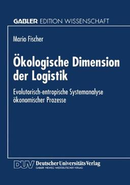 Ökologische Dimension der Logistik (Gabler Edition Wissenschaft)