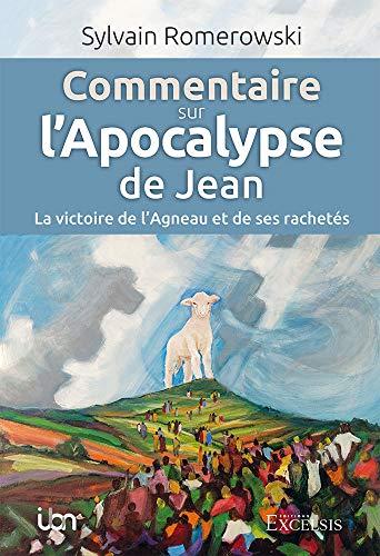 Commentaire sur l’Apocalypse de Jean : la victoire de l’agneau et de ses rachetés