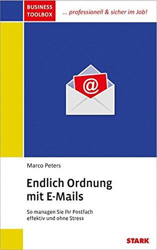 Marco Peters: Business Toolbox "Endlich Ordnung mit E-Mails"