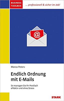 Marco Peters: Business Toolbox "Endlich Ordnung mit E-Mails"