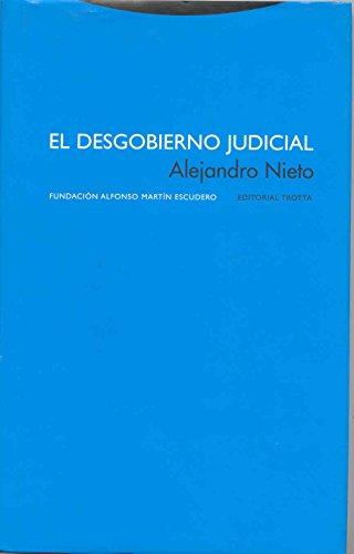 El desgobierno judicial (Estructuras y Procesos. Derecho)