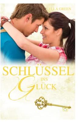 Schlüssel ins Glück (Melfort, Band 5)