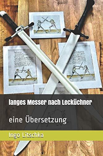 langes Messer nach Lecküchner: eine Übersetzung (System der Klingen)