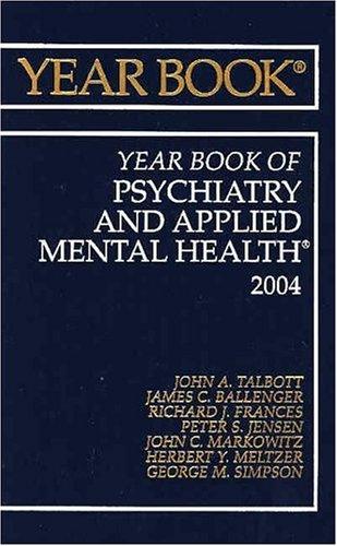 Year Book of Psychiatry and Applied Mental Health 2004 (Yearbook of Psychiatry & Applied Mental Health)