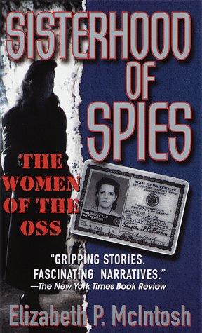 Sisterhood of Spies: The Women of the Oss