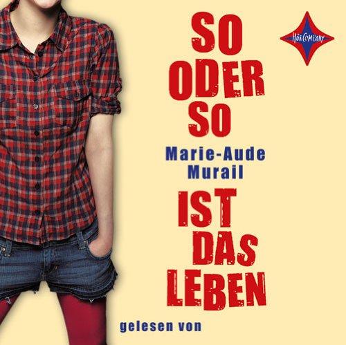 So oder so ist das Leben: Gelesen von Katja Danowski. 3 CDs. Laufzeit ca. 3 Std. 30 Min.