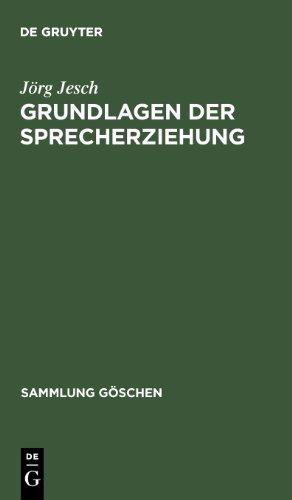 Grundlagen der Sprecherziehung (Sammlung Gaschen)