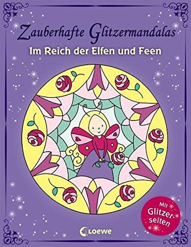 Zauberhafte Glitzermandalas: Im Reich der Elfen und Feen