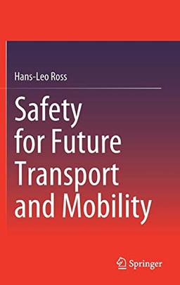 Safety for Future Transport and Mobility