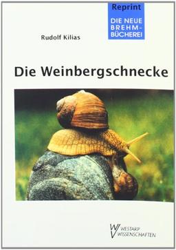 WEINBERGSCHNECKE LEBEN UND NUTZUNG: Über Leben und Nutzung von Helix pomatia