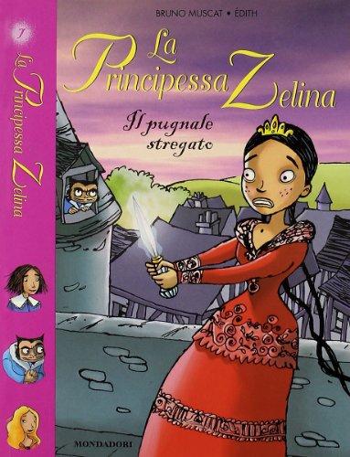 Il pugnale stregato. La principessa Zelina: 7